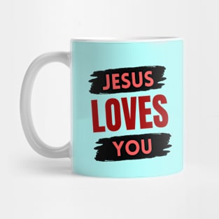 Jesus Loves You | Christian Mug